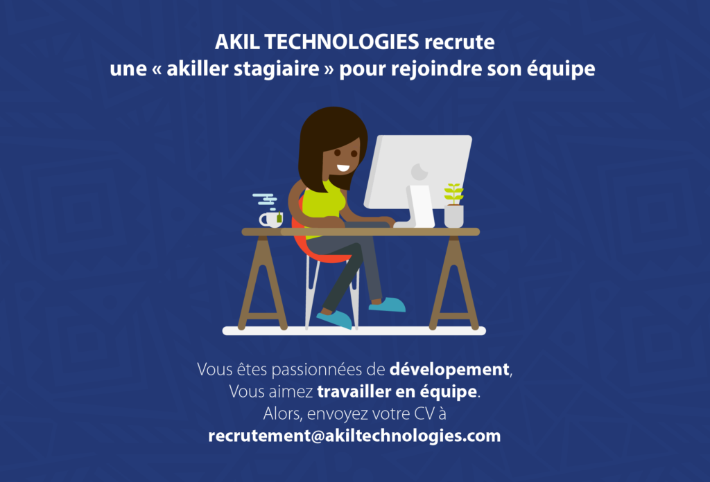 Rejoignez l’equipe AKIL: Développeur(se) Full Stack Stagiaire